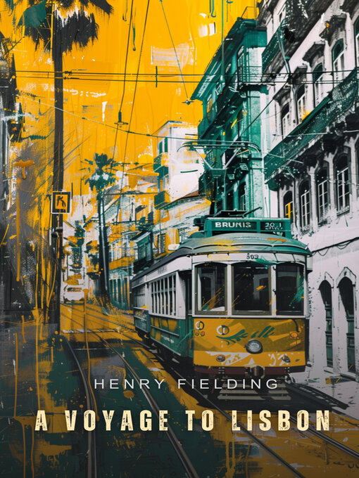 Title details for A Voyage to Lisbon by Henry Fielding - Available